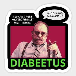 Diabeetus  Wilford Brimley Retro Look Fan Art Design Sticker